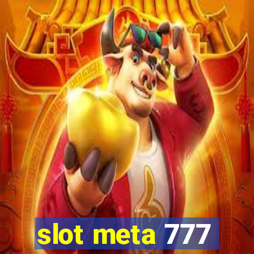 slot meta 777